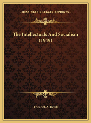 The Intellectuals And Socialism (1949)