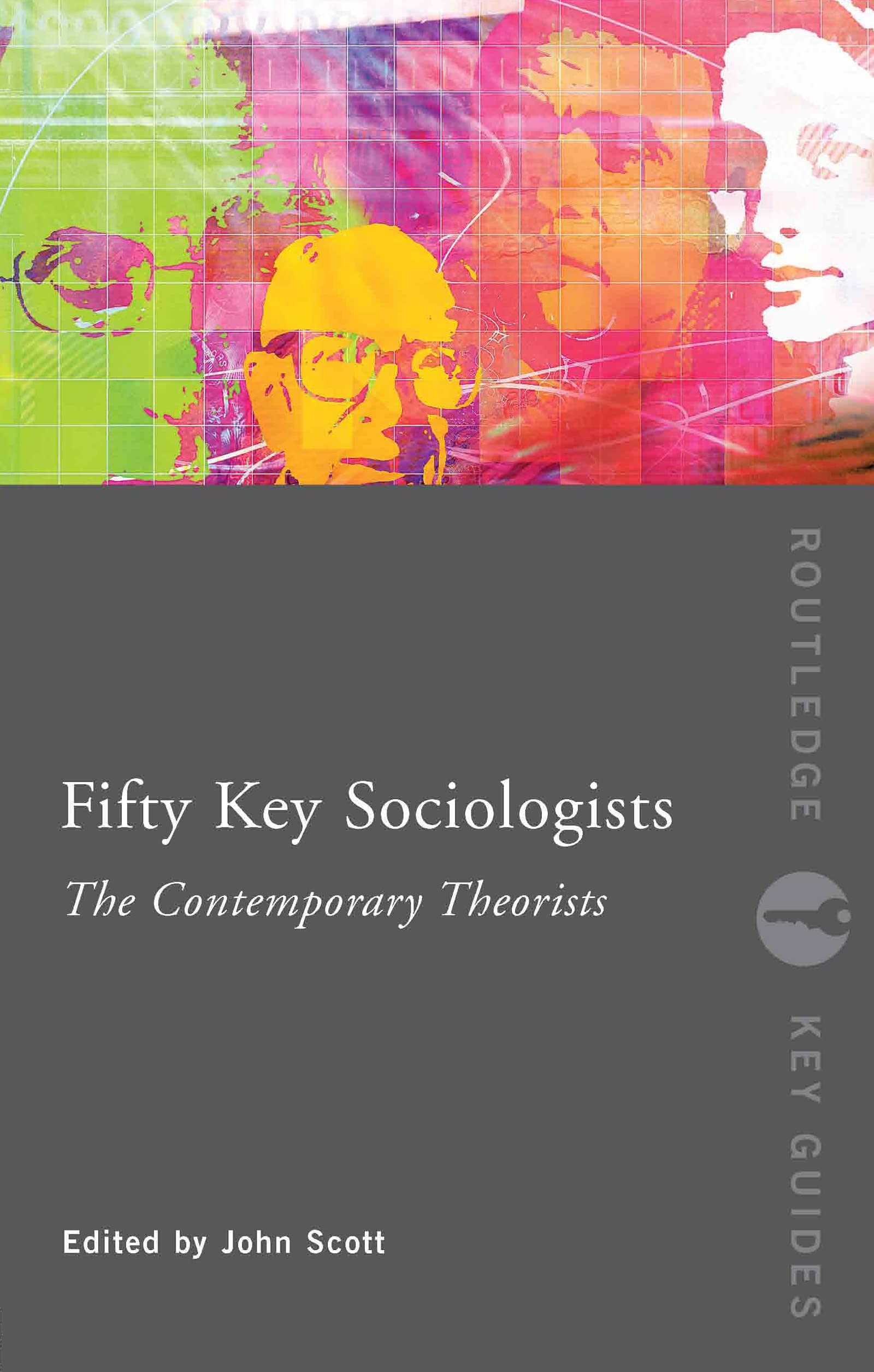 Fifty Key Sociologists: The Contemporary Theorists (Routledge Key Guides),Used