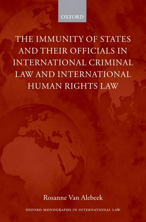 The Immunities of States and their Officials in International Criminal Law (Oxford Monographs in International Law),Used
