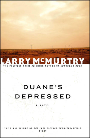 Duane s Depressed: A Novel (Last Picture Show Trilogy, 3)