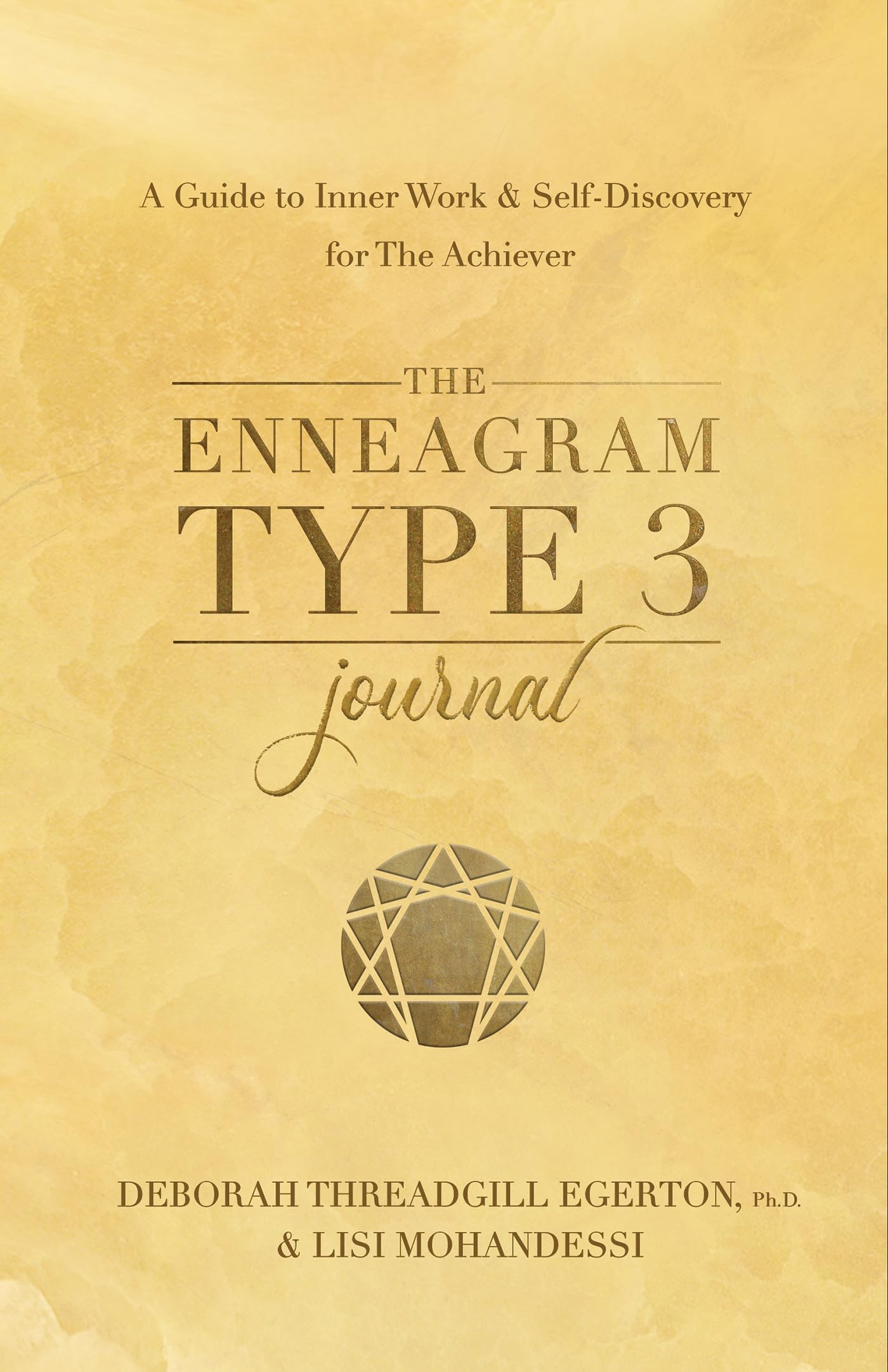 The Enneagram Type 3 Journal: A Guide To Inner Work & Selfdiscovery For The Achiever (Degertonthreadgill Untitled Enneagram Jo,Used
