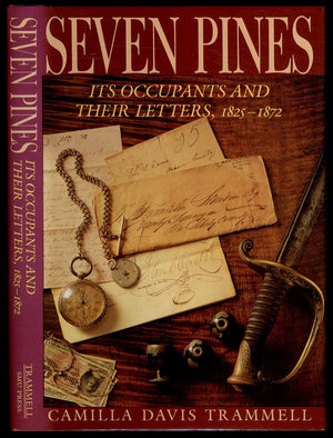 Seven Pines: Its Occupants and Their Letters, 18251872,Used