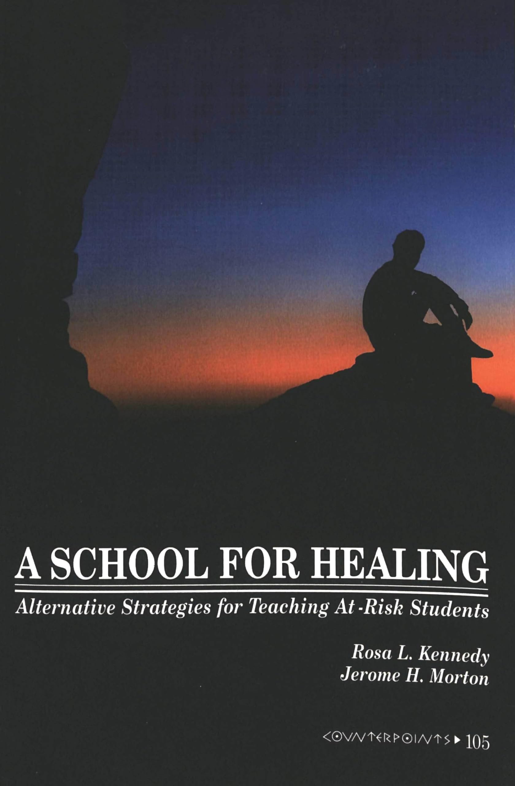 A School For Healing: Alternative Strategies For Teaching Atrisk Students (Counterpoints),Used