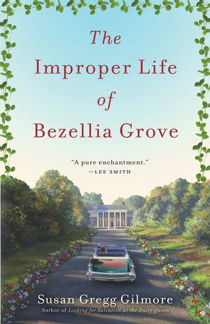 The Improper Life of Bezellia Grove: A Novel,Used