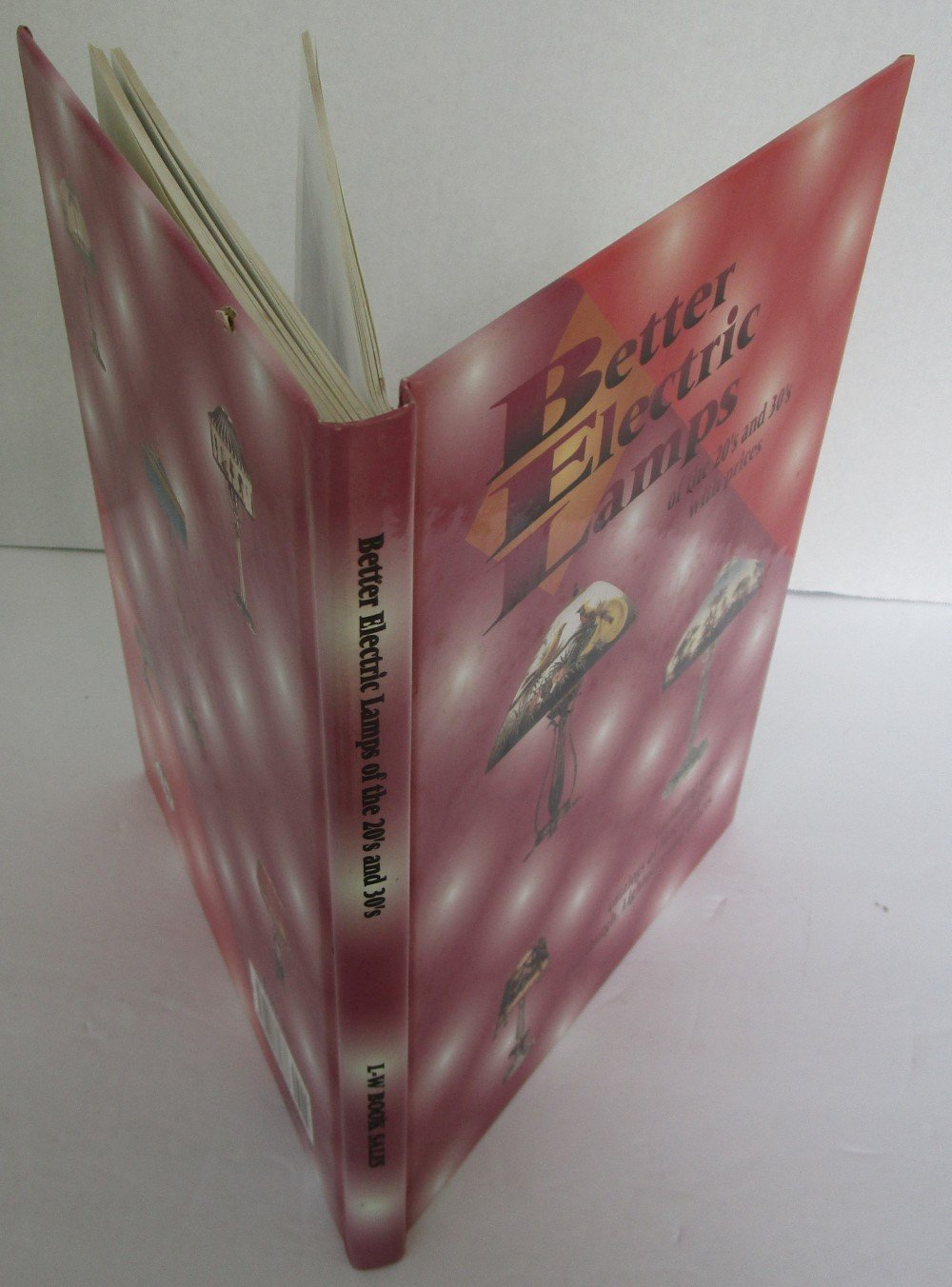 Better Electric Lamps of the 20's and 30's With Prices  Including color catalogs of Moe Bridges, Pittsburgh, Lightolier and oth,Used