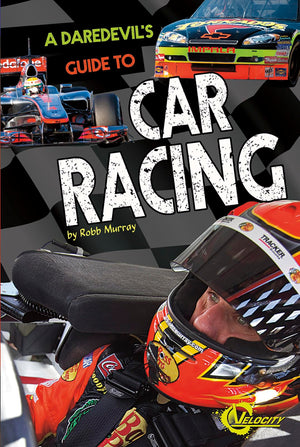 A Daredevil's Guide to Car Racing (Velocity),Used