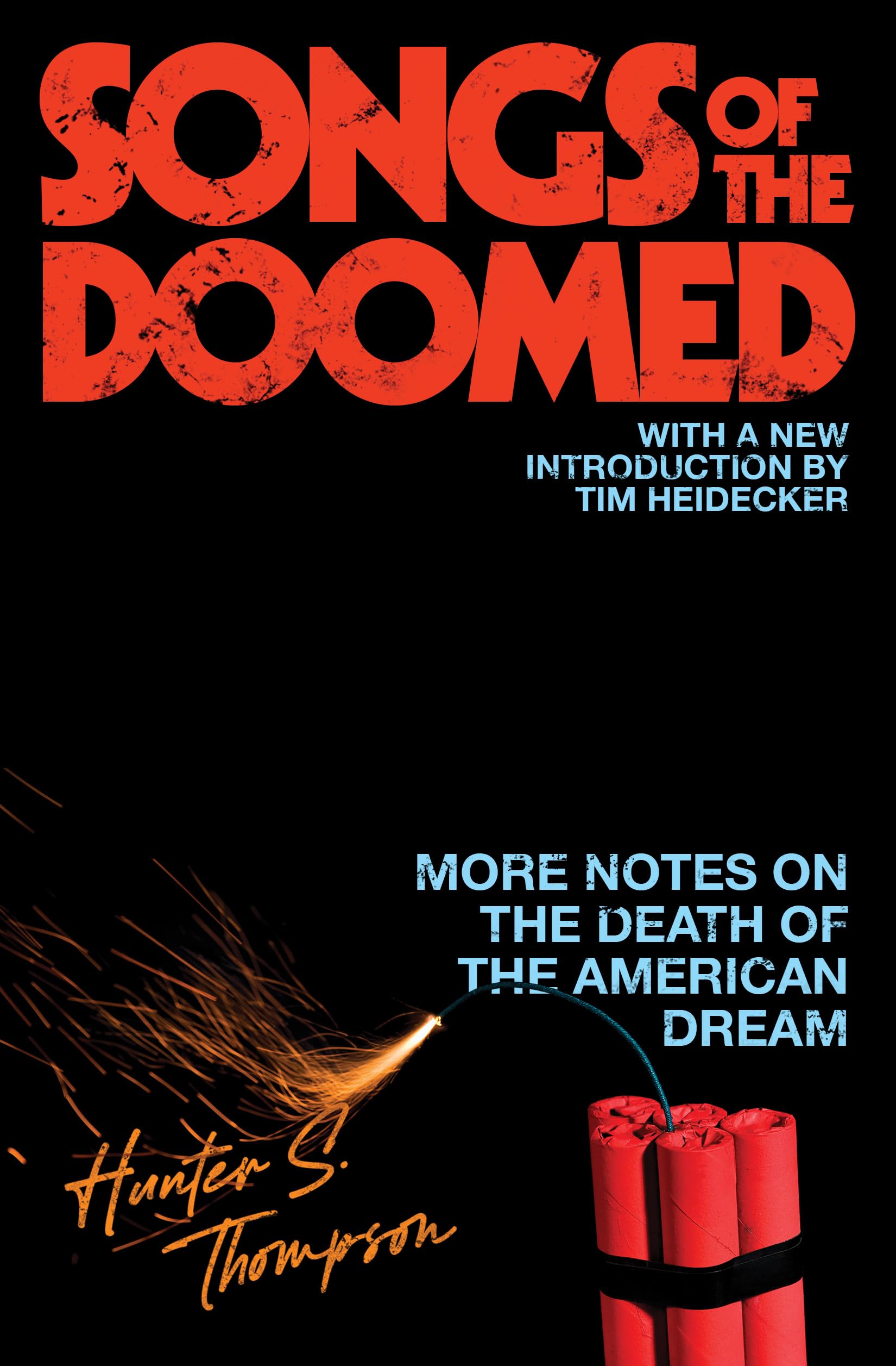 Songs of the Doomed: More Notes on the Death of the American Dream,Used