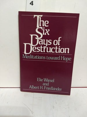 The Six Days Of Destruction: Meditations Toward Hope,Used