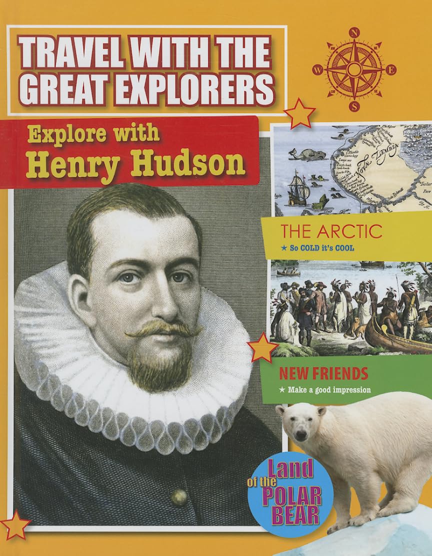 Explore with Henry Hudson (Travel with the Great Explorers),Used