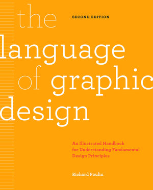 The Language of Graphic Design Revised and Updated: An illustrated handbook for understanding fundamental design principles,Used