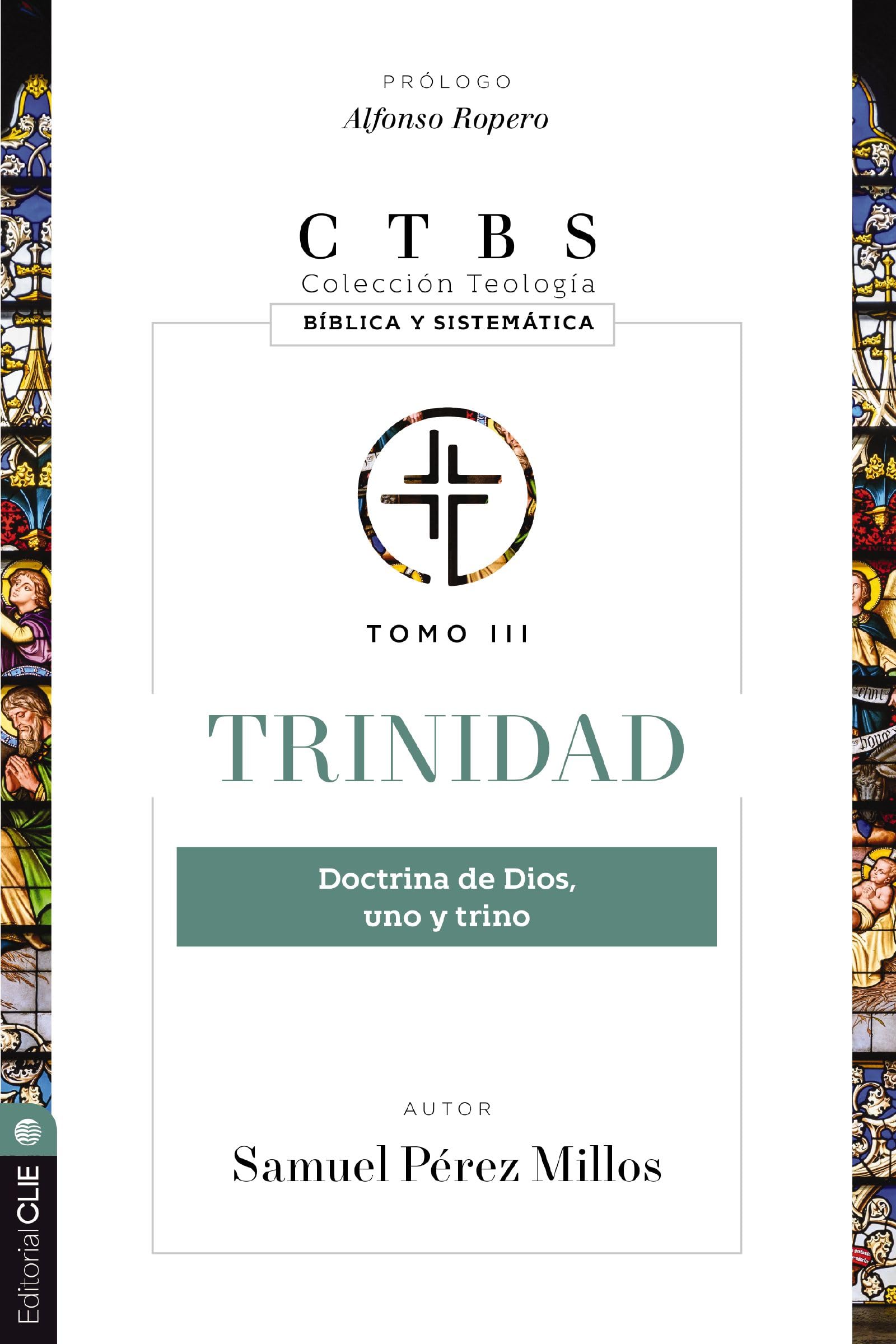 Trinidad: Doctrina de Dios, uno y trino (Colecci?n teolog?a b?blica y sistem?tica) (Spanish Edition),New