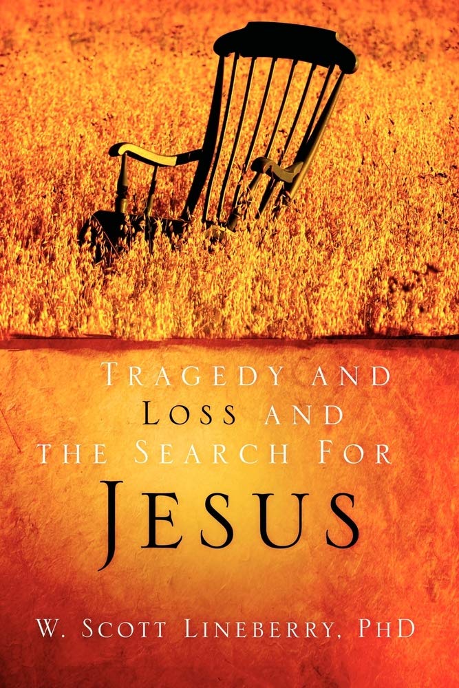 Tragedy and Loss and the Search for Jesus,Used