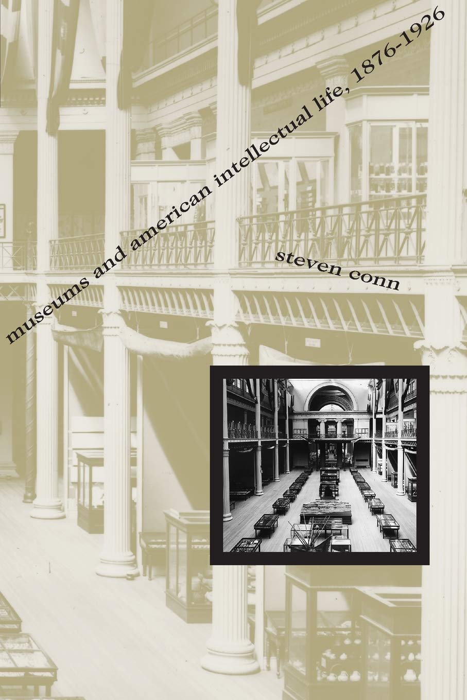 Museums And American Intellectual Life, 18761926,New