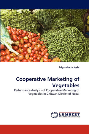 Cooperative Marketing of Vegetables: Performance Analysis of Cooperative Marketing of Vegetables in Chitwan District of Nepal,Used