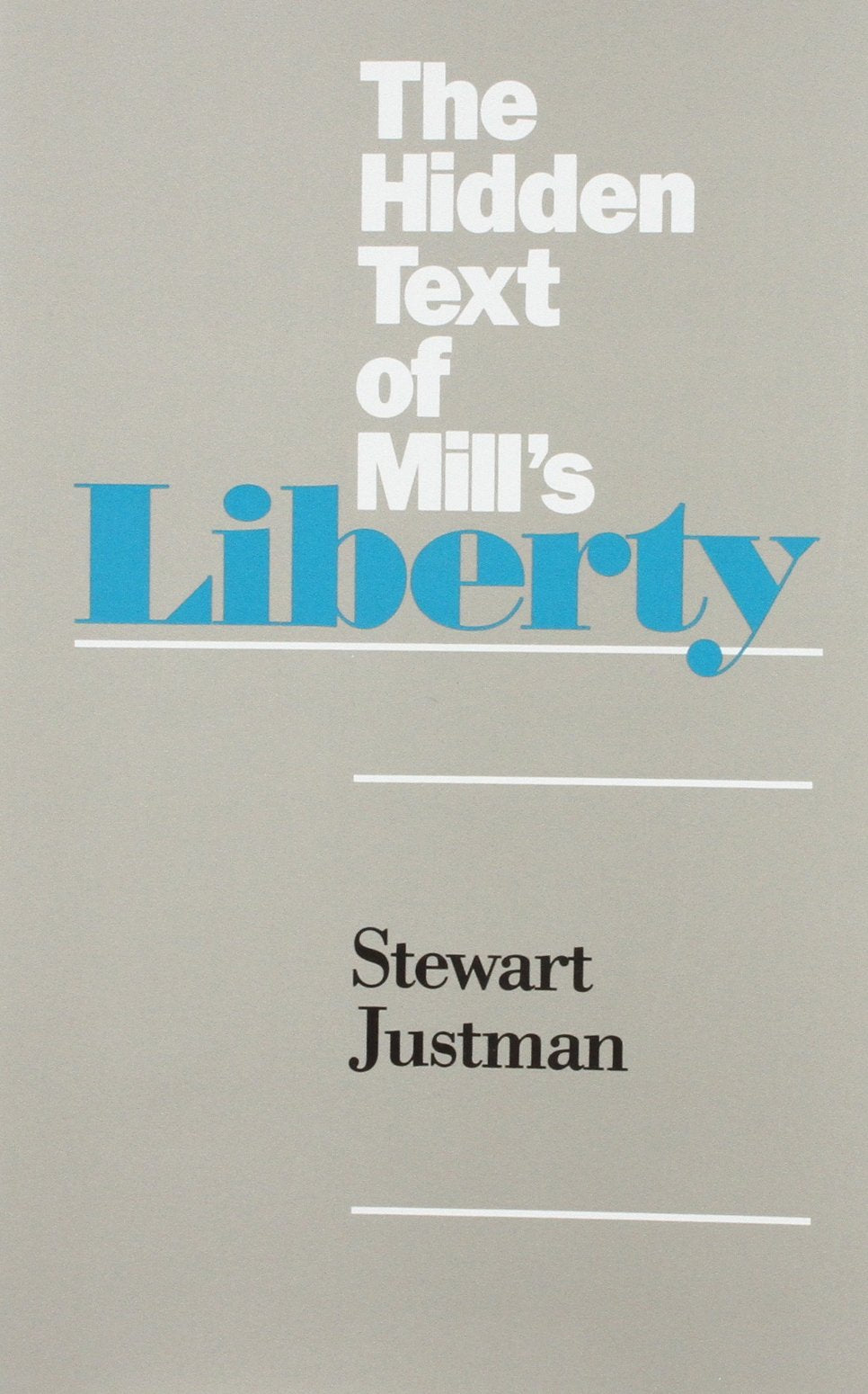 The Hidden Text of Mill's Liberty,Used