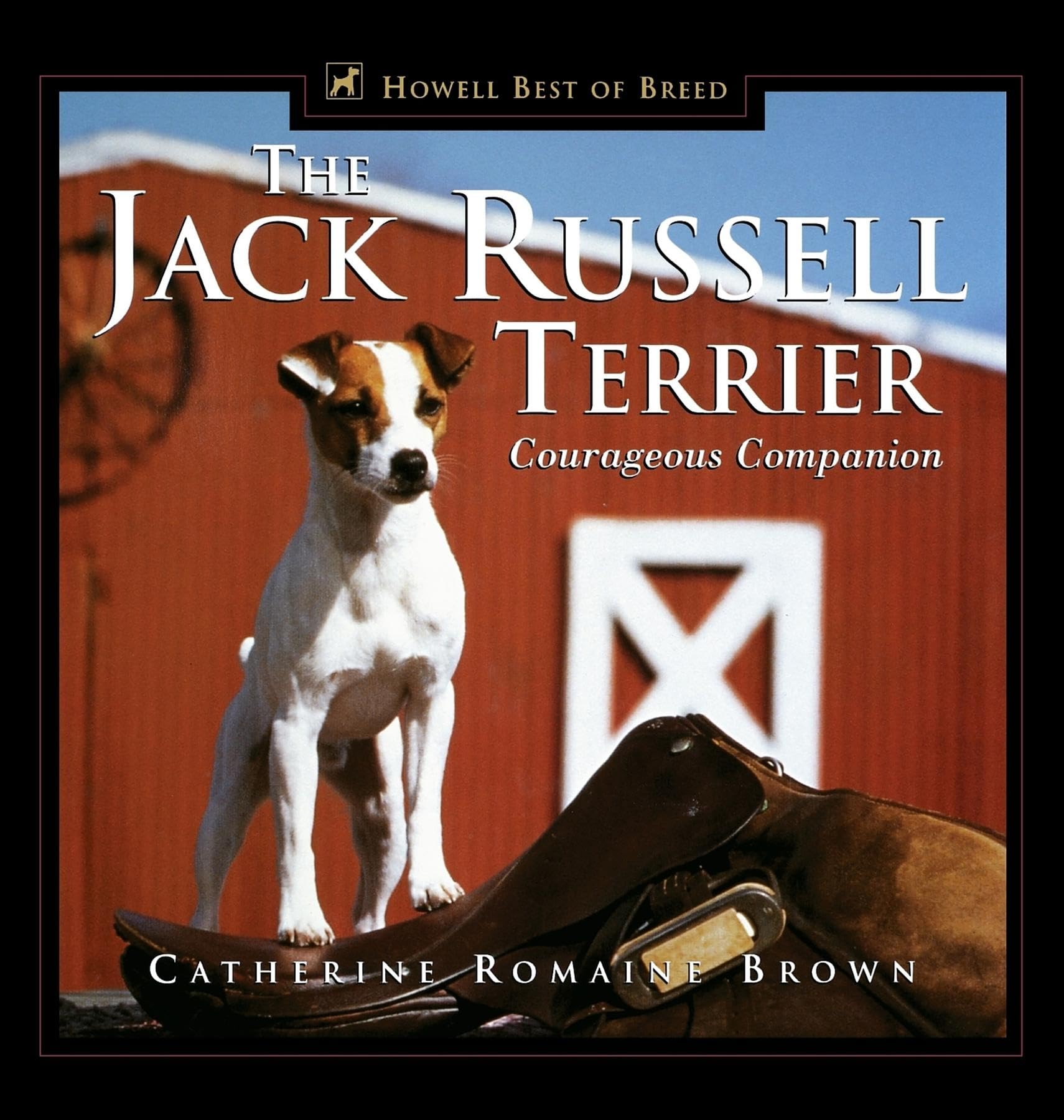 The Jack Russell Terrier: Courageous Companion (Howell's Best of Breed Library),Used
