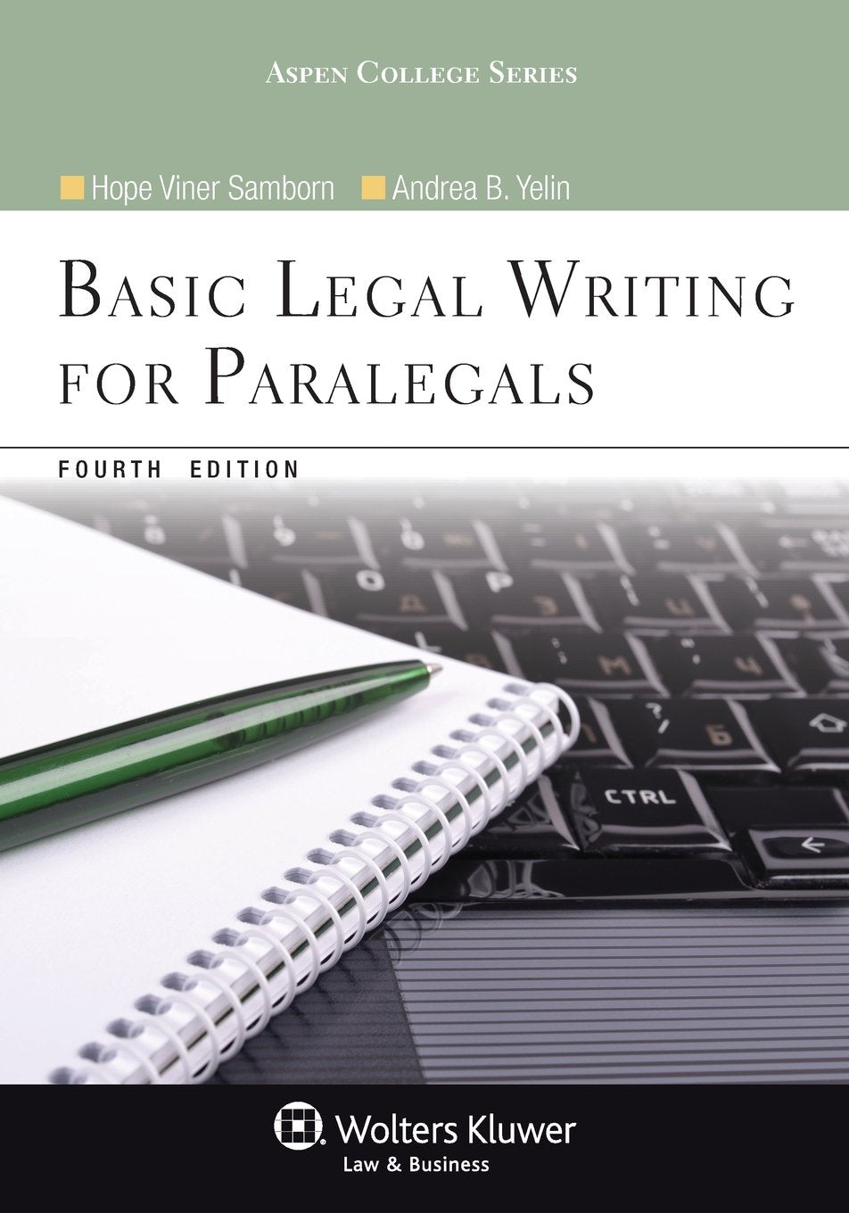 Basic Legal Writing for Paralegals, Fourth Edition (Aspen College Series),New
