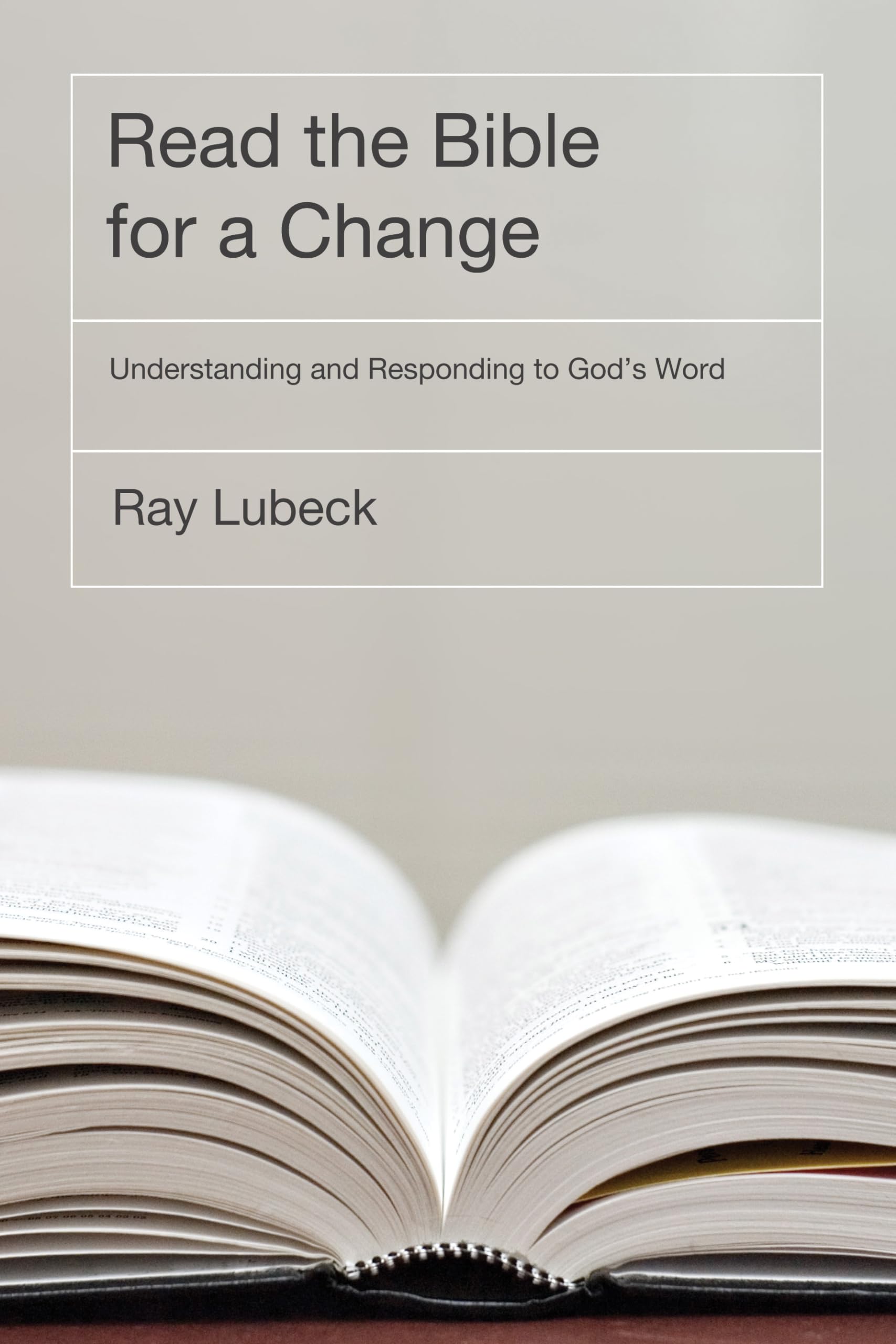 Read the Bible for a Change: Understanding and Responding to God's Word,Used