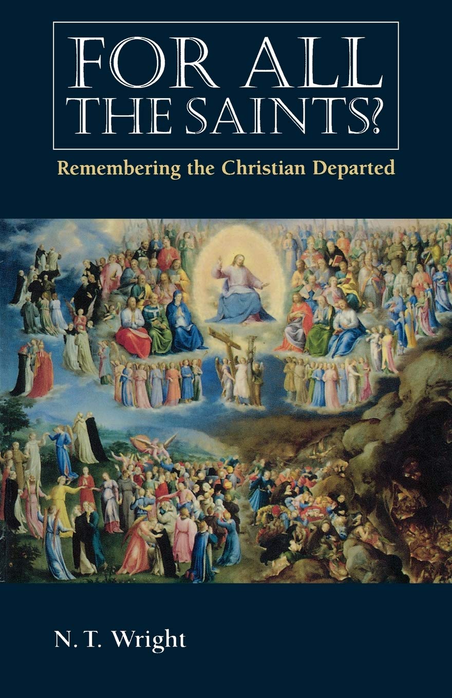 For All the Saints: Remembering the Christian Departed,Used