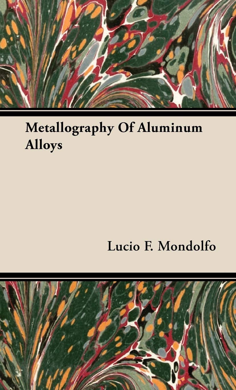 Metallography of Aluminum Alloys,New