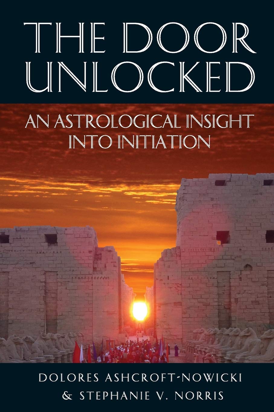 The Door Unlocked: An Astrological Insight Into Initiation,New
