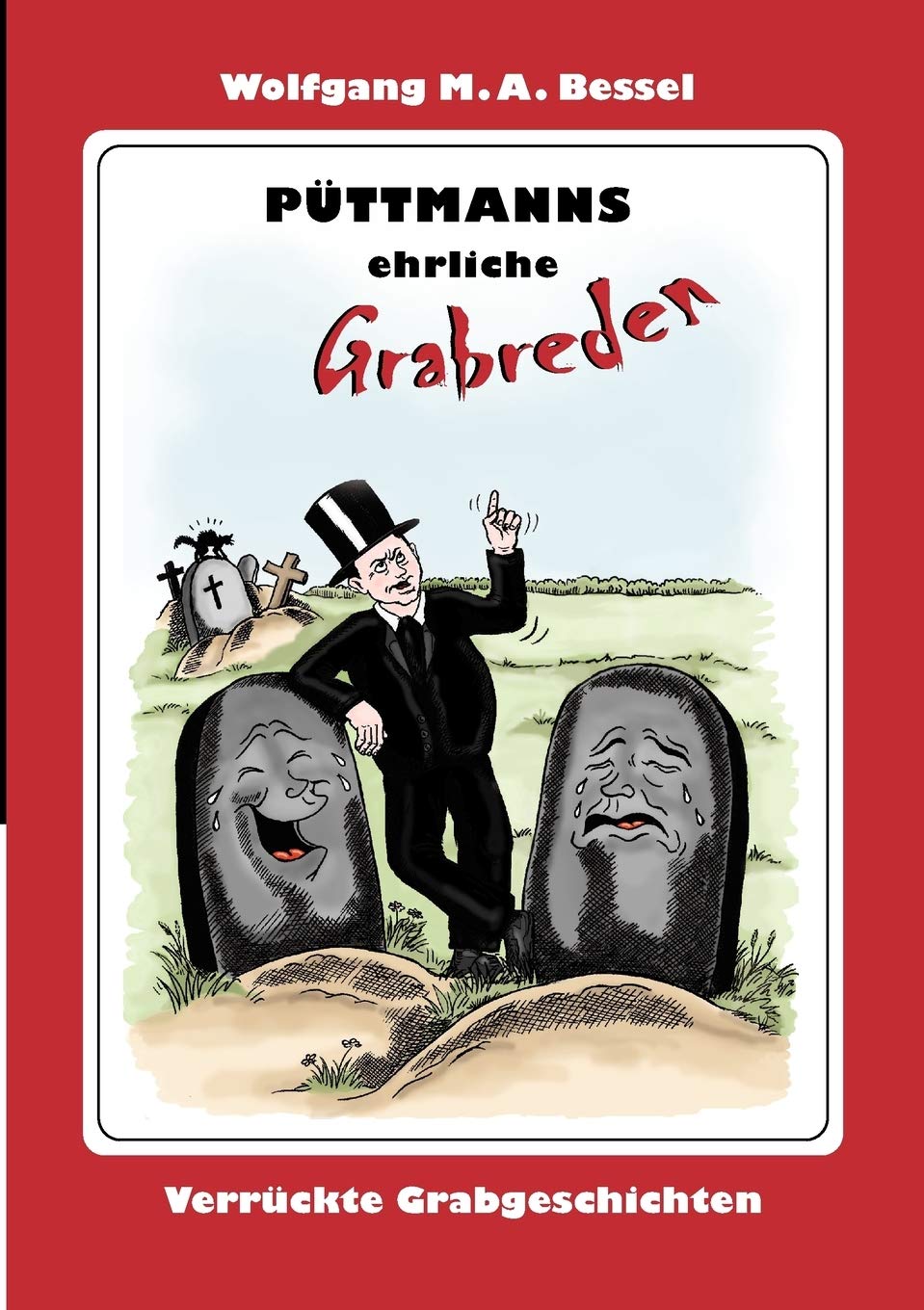 Pttmanns ehrliche Grabreden: Verrckte Grabgeschichten (German Edition),Used