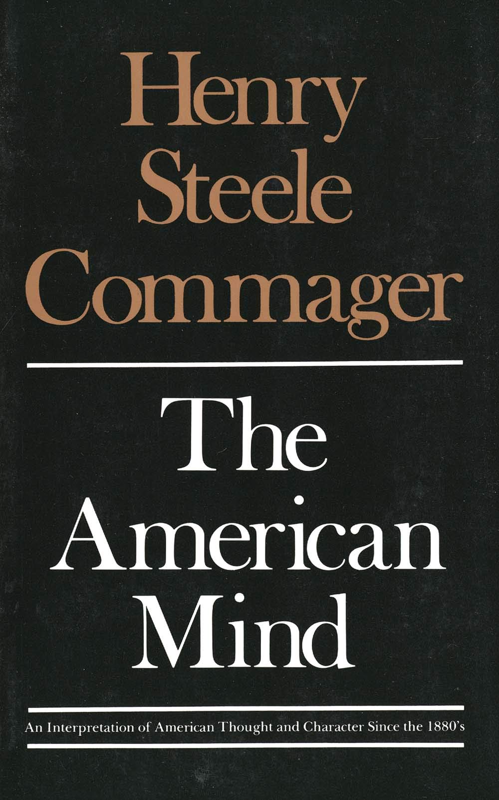 The American Mind: An Interpretation of American Thought and Character Since the 1880's,Used