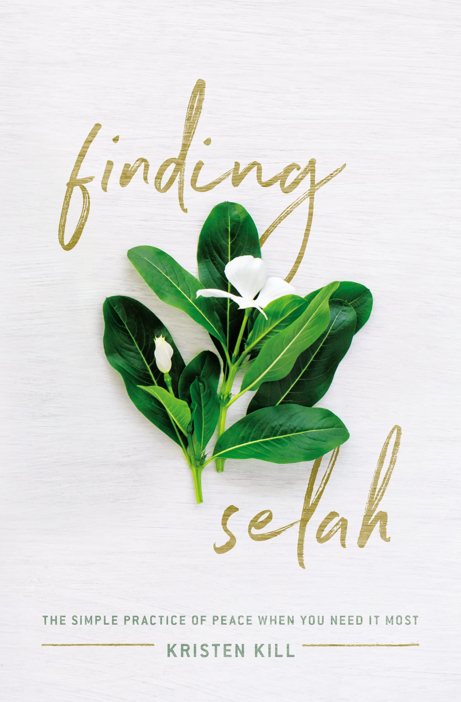 Finding Selah: The Simple Practice of Peace When You Need It Most,Used