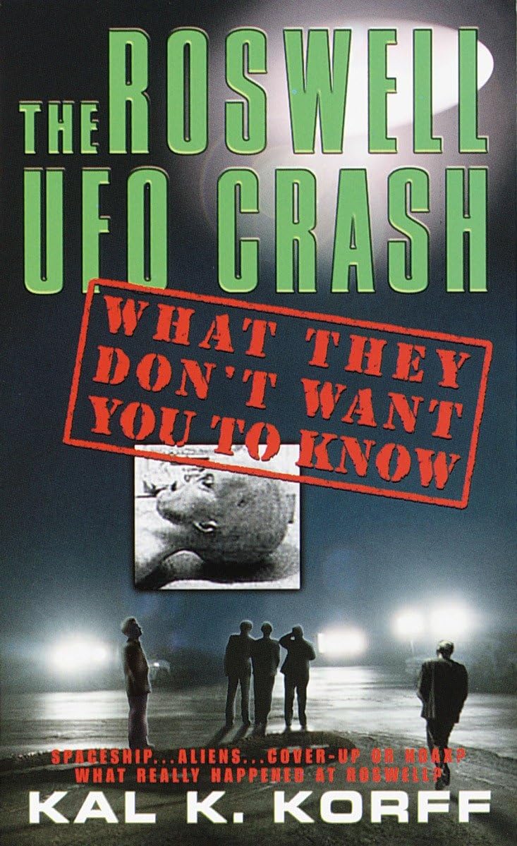 The Roswell Ufo Crash: What They Don'T Want You To Know
