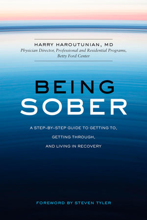 Being Sober: A Stepbystep Guide To Getting To, Getting Through, And Living In Recovery