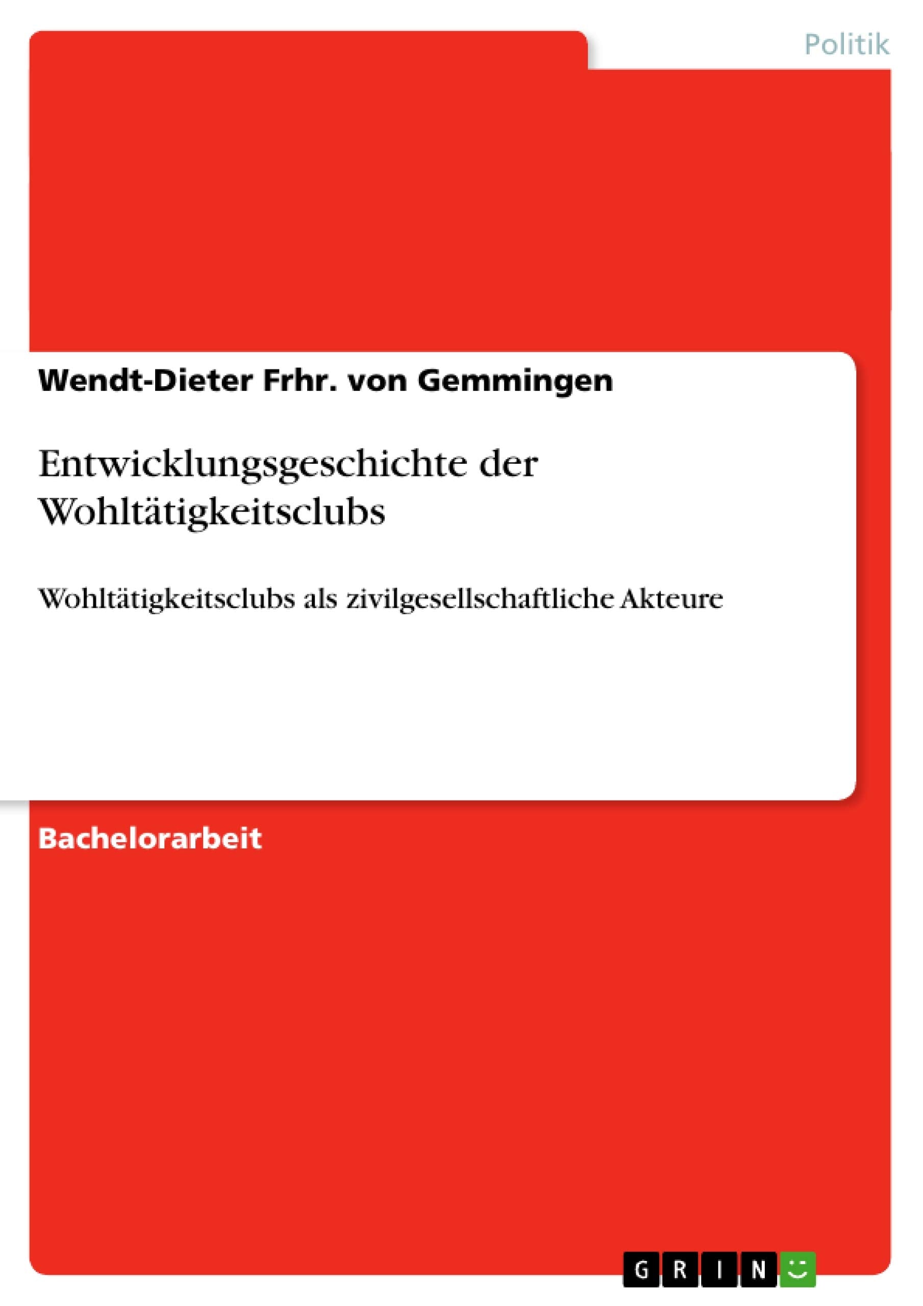 Entwicklungsgeschichte Der Wohlttigkeitsclubs: Wohlttigkeitsclubs Als Zivilgesellschaftliche Akteure (German Edition),Used
