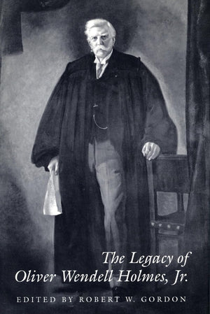 The Legacy Of Oliver Wendell Holmes, Jr (Jurists: Profiles In Legal Theory),Used