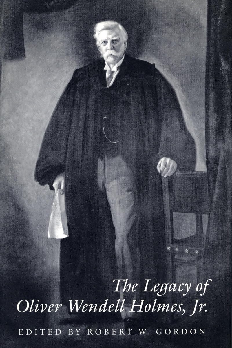 The Legacy Of Oliver Wendell Holmes, Jr (Jurists: Profiles In Legal Theory),Used