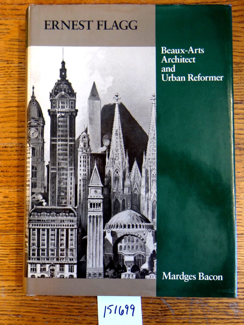Ernest Flagg: Beauxarts Architect And Urban Reformer (Architectural History Foundation Book) (American Monograph Series),Used