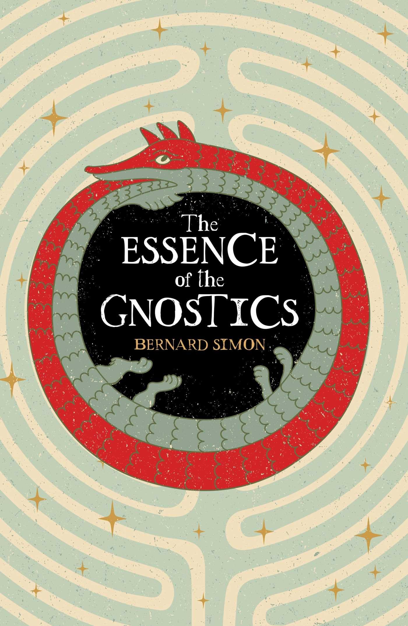 The Essence Of The Gnostics (Mystic Wisdom)