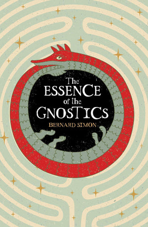 The Essence Of The Gnostics (Mystic Wisdom)