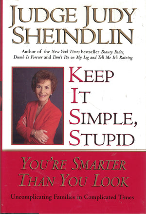 Keep It Simple, Stupid: Youre Smarter Than You Look-used