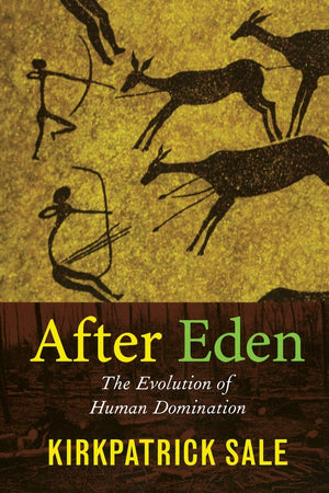 After Eden: The Evolution of Human Domination,Used