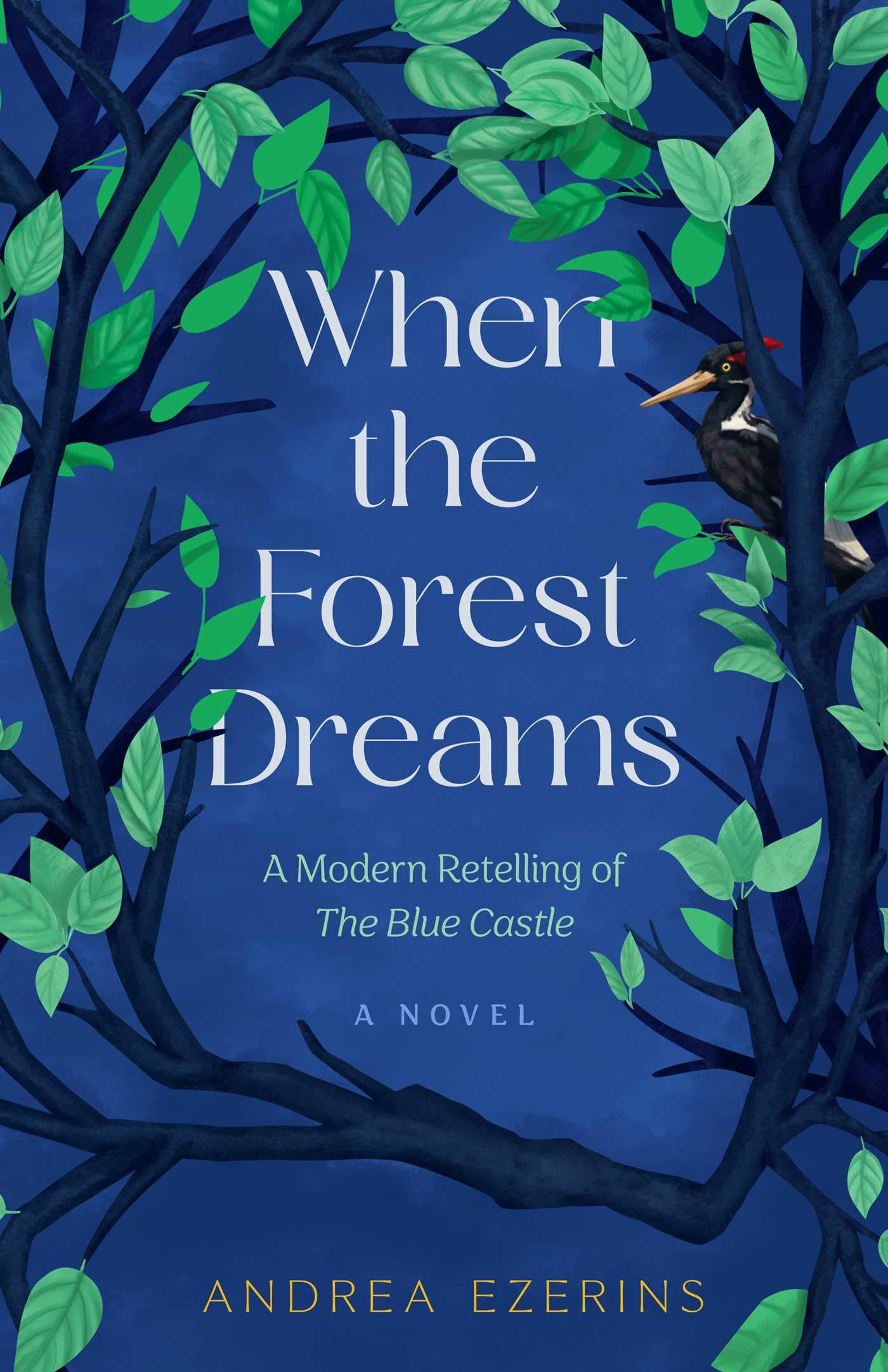 When The Forest Dreams: A Novel