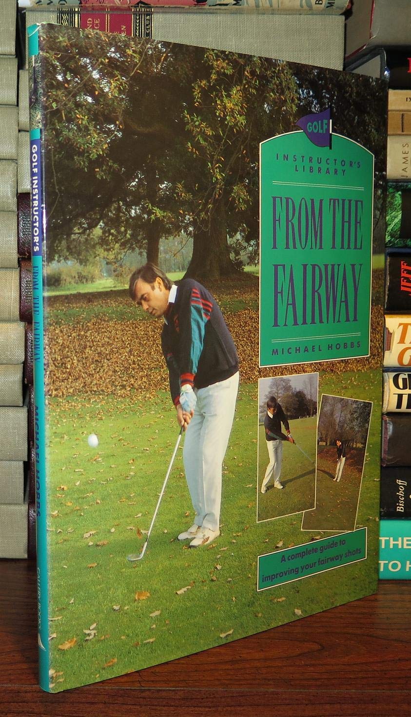 From the Fairway (Golf Instructor's Library),Used