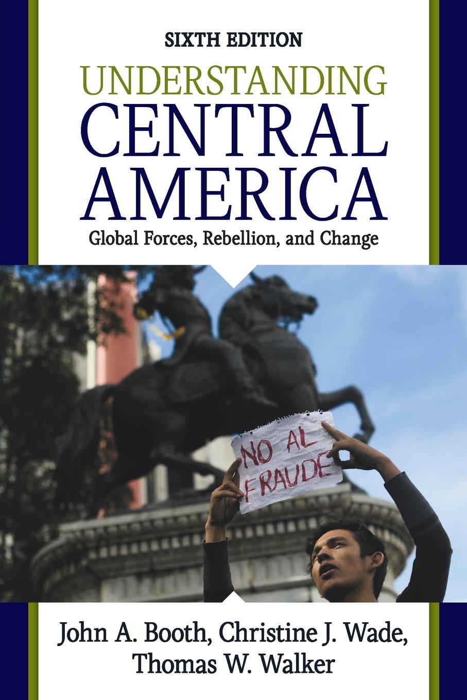 Understanding Central America: Global Forces, Rebellion, And Change,Used