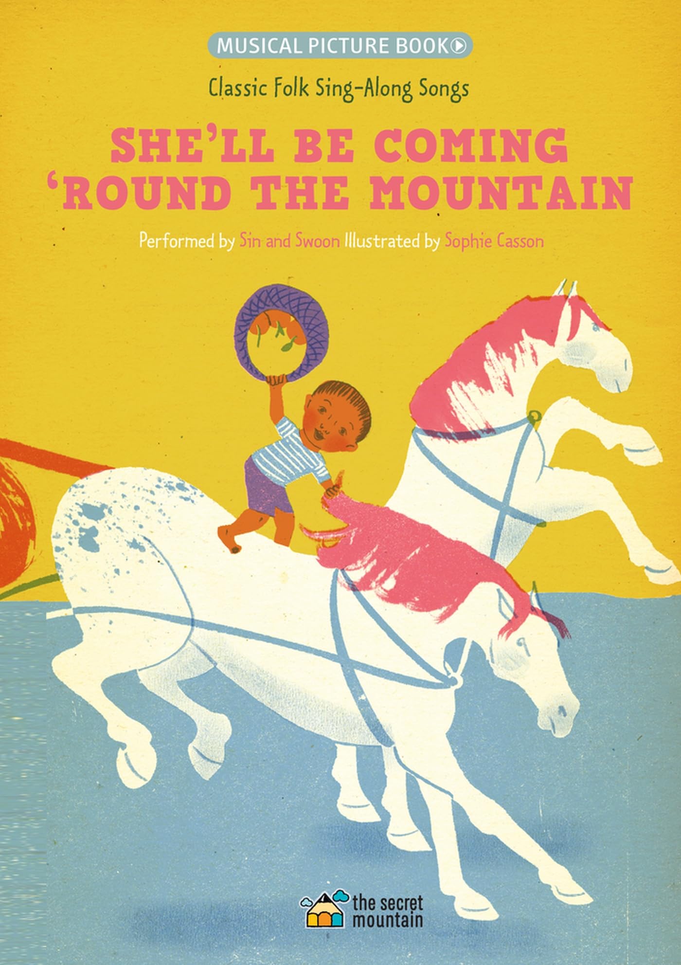 She'll Be Coming 'Round the Mountain: Classic Folk SingAlong Songs (Classic SingAlong Folk Songs),Used