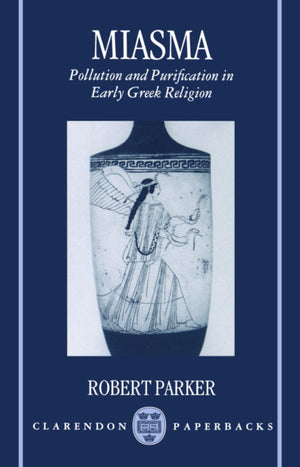 Miasma: Pollution and Purification in Early Greek Religion (Clarendon Paperbacks),Used