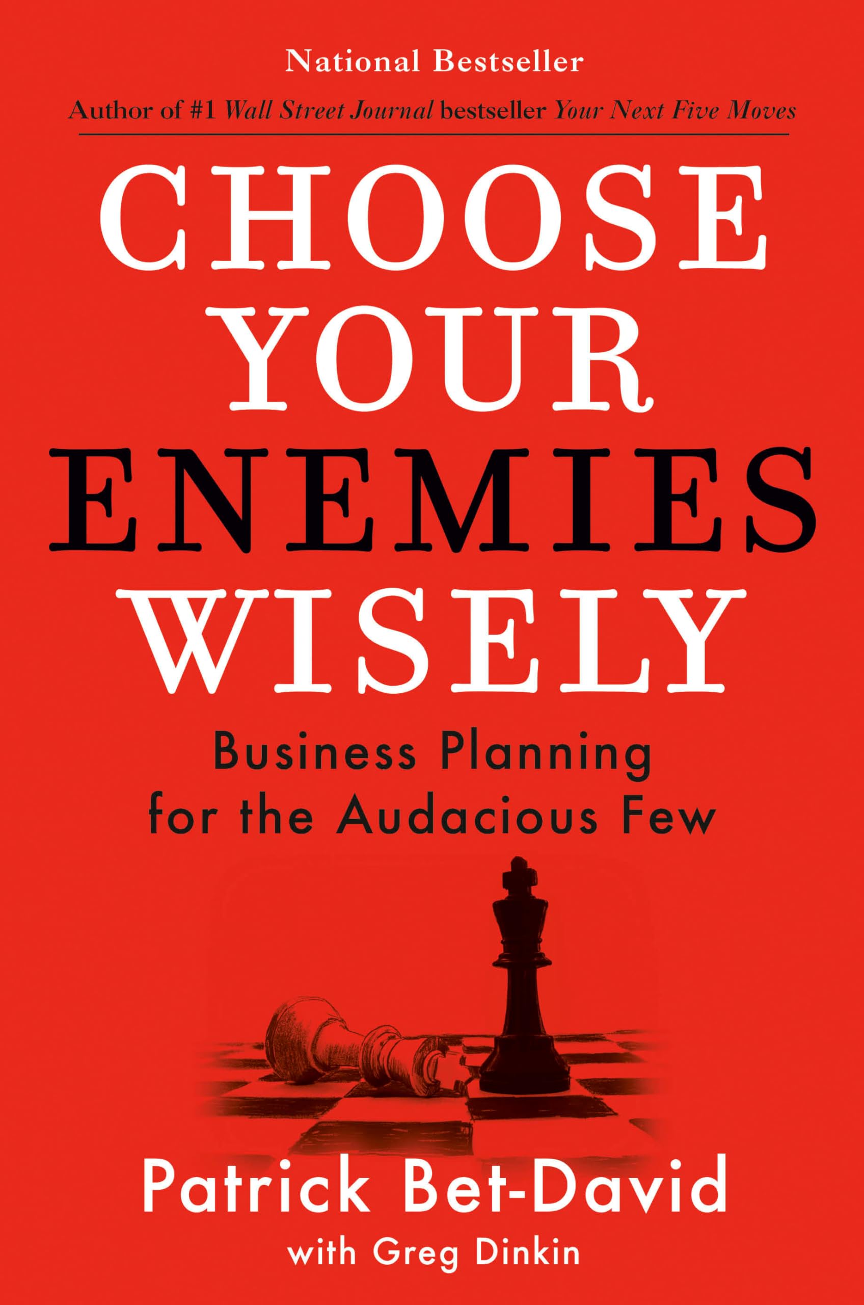 Choose Your Enemies Wisely: Business Planning For The Audacious Few,Used