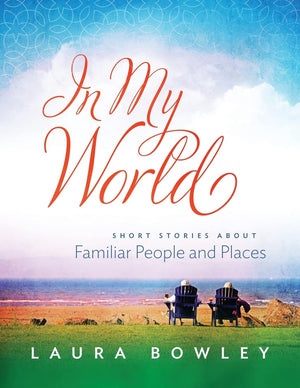 In My World: Short Stories About Familiar People and Places,Used