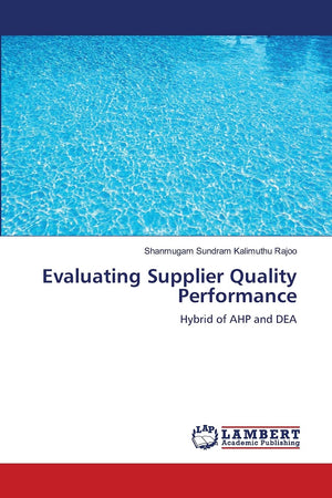 Evaluating Supplier Quality Performance: Hybrid of AHP and DEA,Used