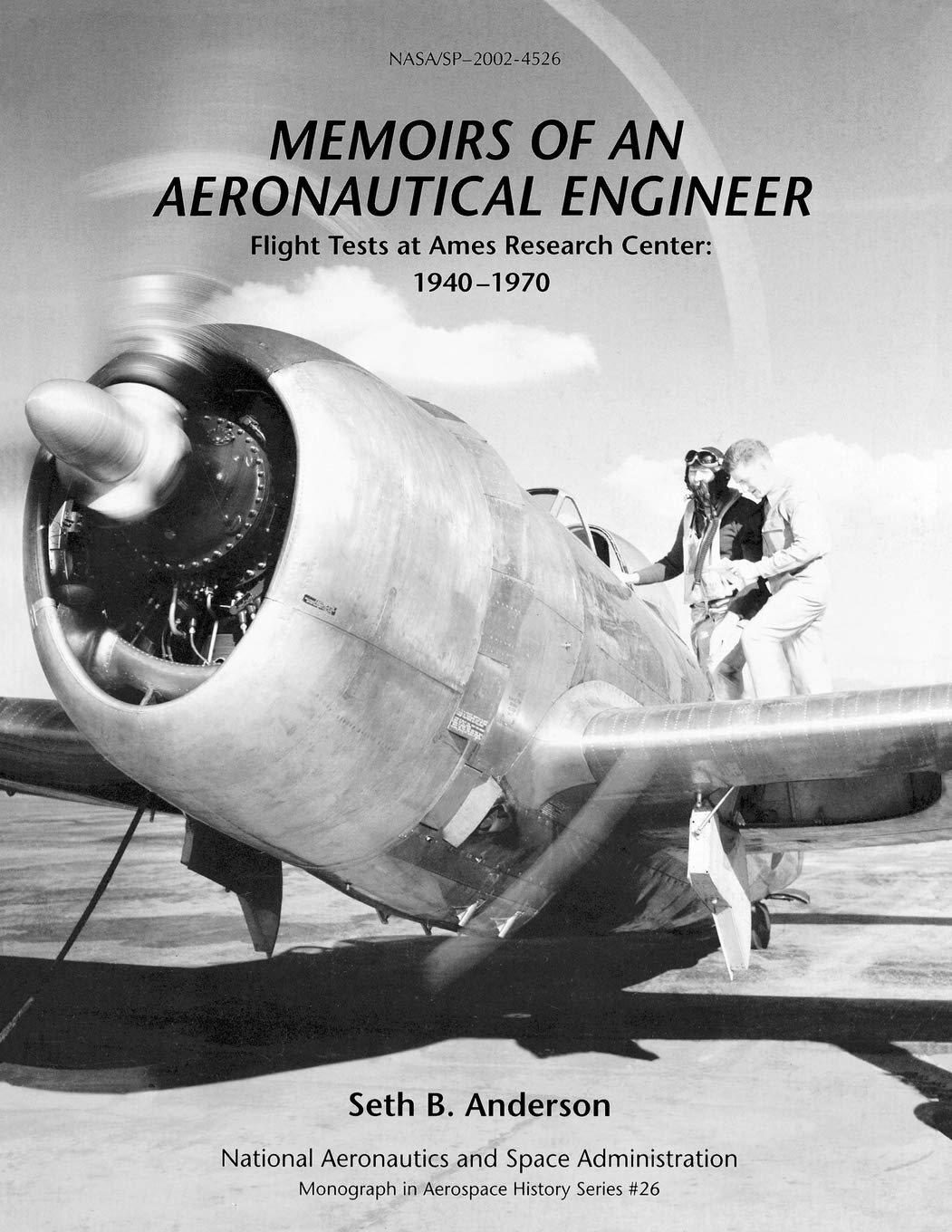 Memoirs Of An Aeronautical Engineer: Flight Tests At Ames Research Center: 19401970. Monograph In Aerospace History, No. 26, 20,Used