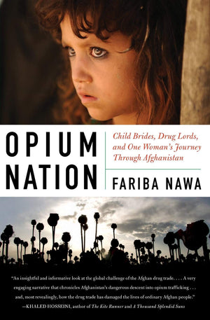 Opium Nation: Child Brides, Drug Lords, and One Woman's Journey Through Afghanistan,Used