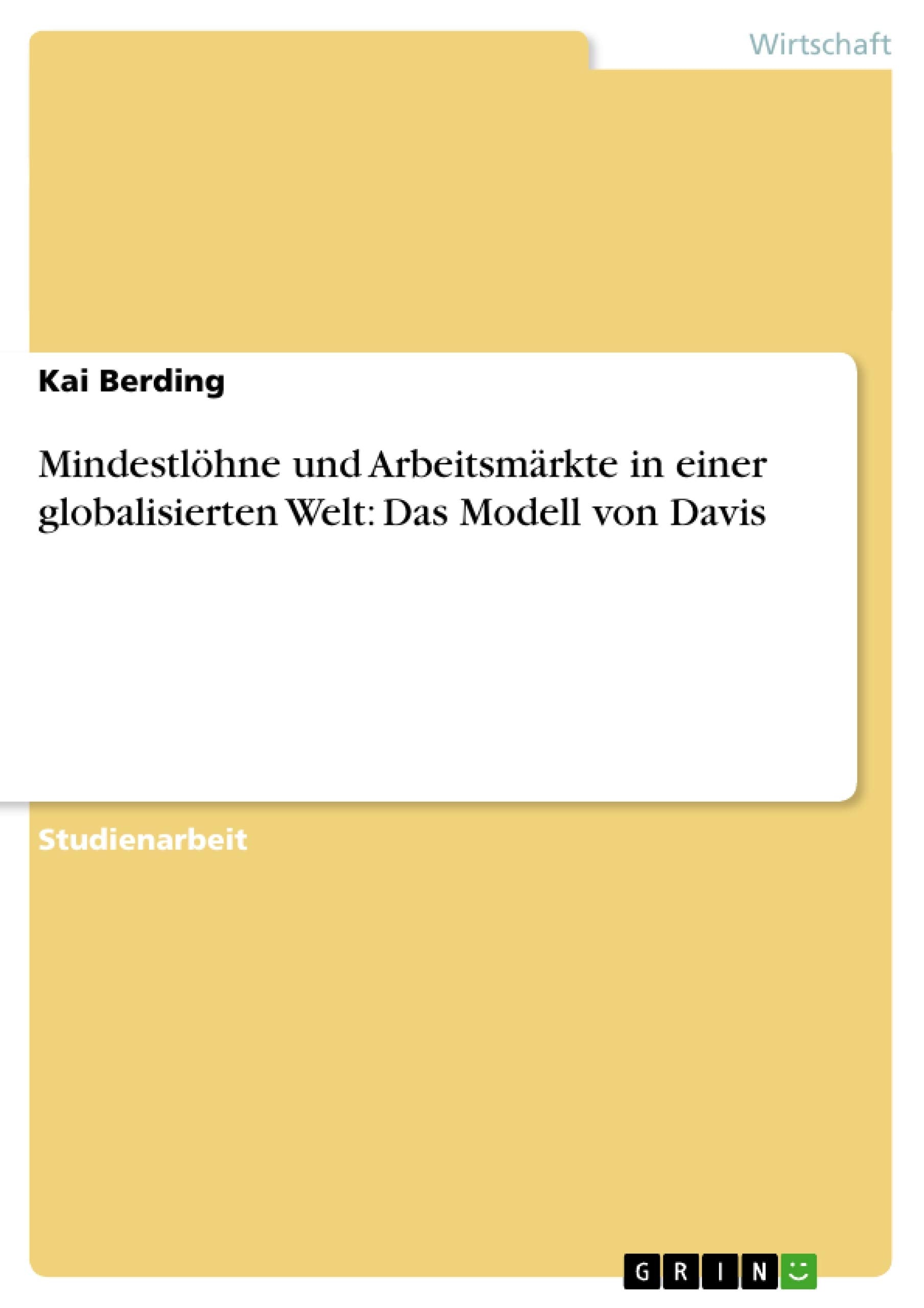 Mindestlhne Und Arbeitsmrkte In Einer Globalisierten Welt: Das Modell Von Davis (German Edition),Used