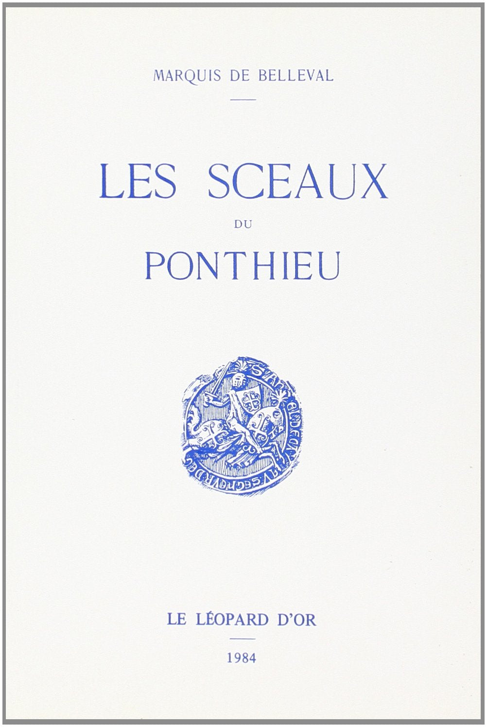 Les sceaux du Ponthieu (French Edition),Used